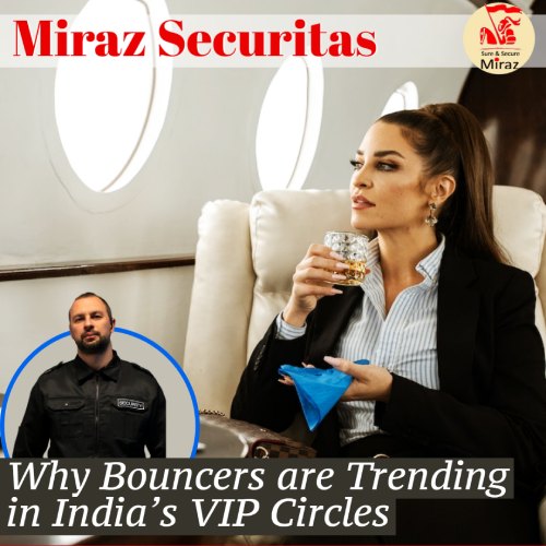 hire bouncers in India at Miraz Securitas