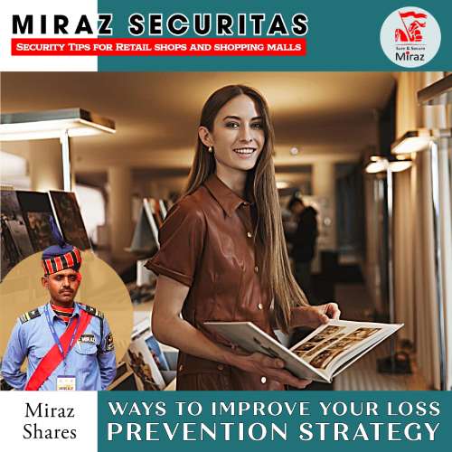 Miraz Securitas Leading Security company for retail shops in Delhi NCR