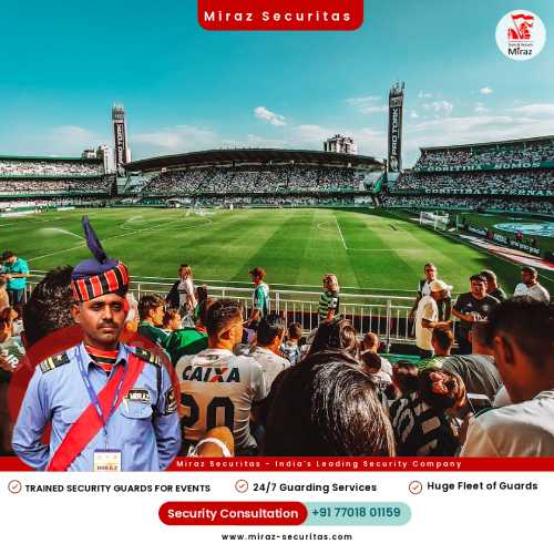 best security services company for sporting events in Delhi NCR_ Miraz Securitas