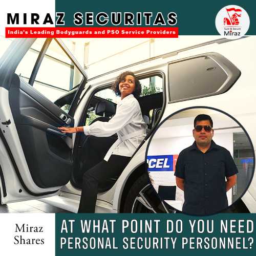 hire best personal security officers in india_miraz securitas