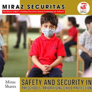 miraz securitas_india's best security guard company for schools