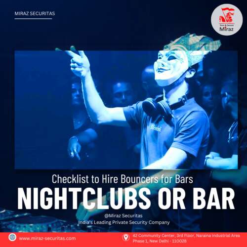hire bouncers and guards for nightclubs in delhi ncr_miraz securitas
