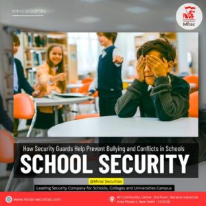 hire security guards for pvt schools in delhi ncr_miraz securitas