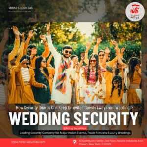 hire security guards for wedding events in delhi_miraz securitas