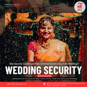 hire security services for wedding events in delhi ncr_miraz securitas