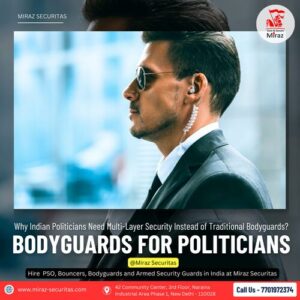 hire best bodyguard services for politicians_miraz securitas