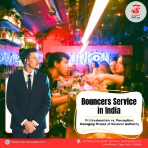 hire bouncers in india_miraz securitas