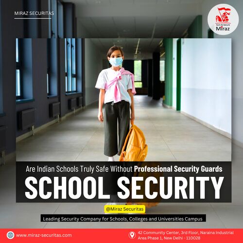 hire security guards for international schools in delhi_miraz securitas
