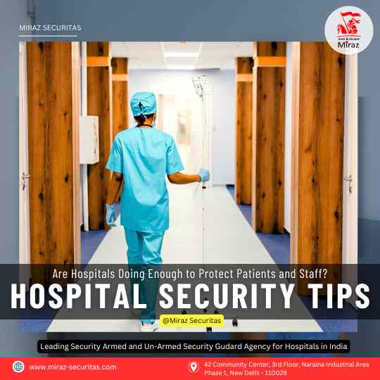 hire security guards for pvt hospitals in delhi ncr_miraz securitas