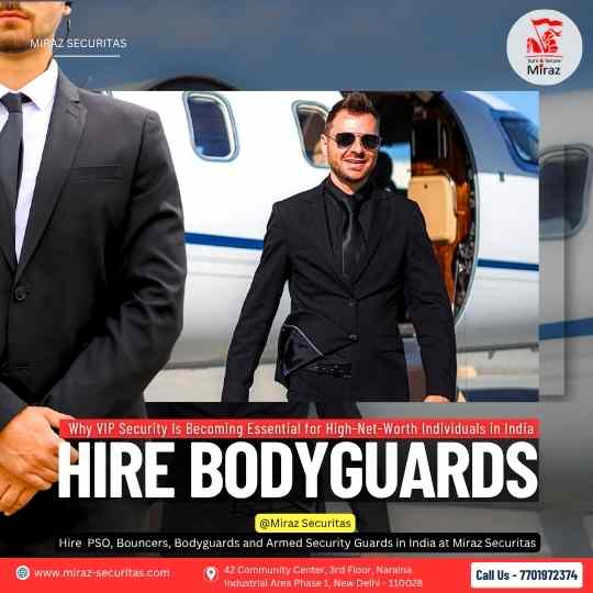 hire bodyguards in delhi ncr_miraz securitas