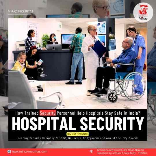Hire security guards for Hospitals in India Miraz Securitas