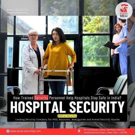 Hire security guards for Hospitals in India Miraz Securitas